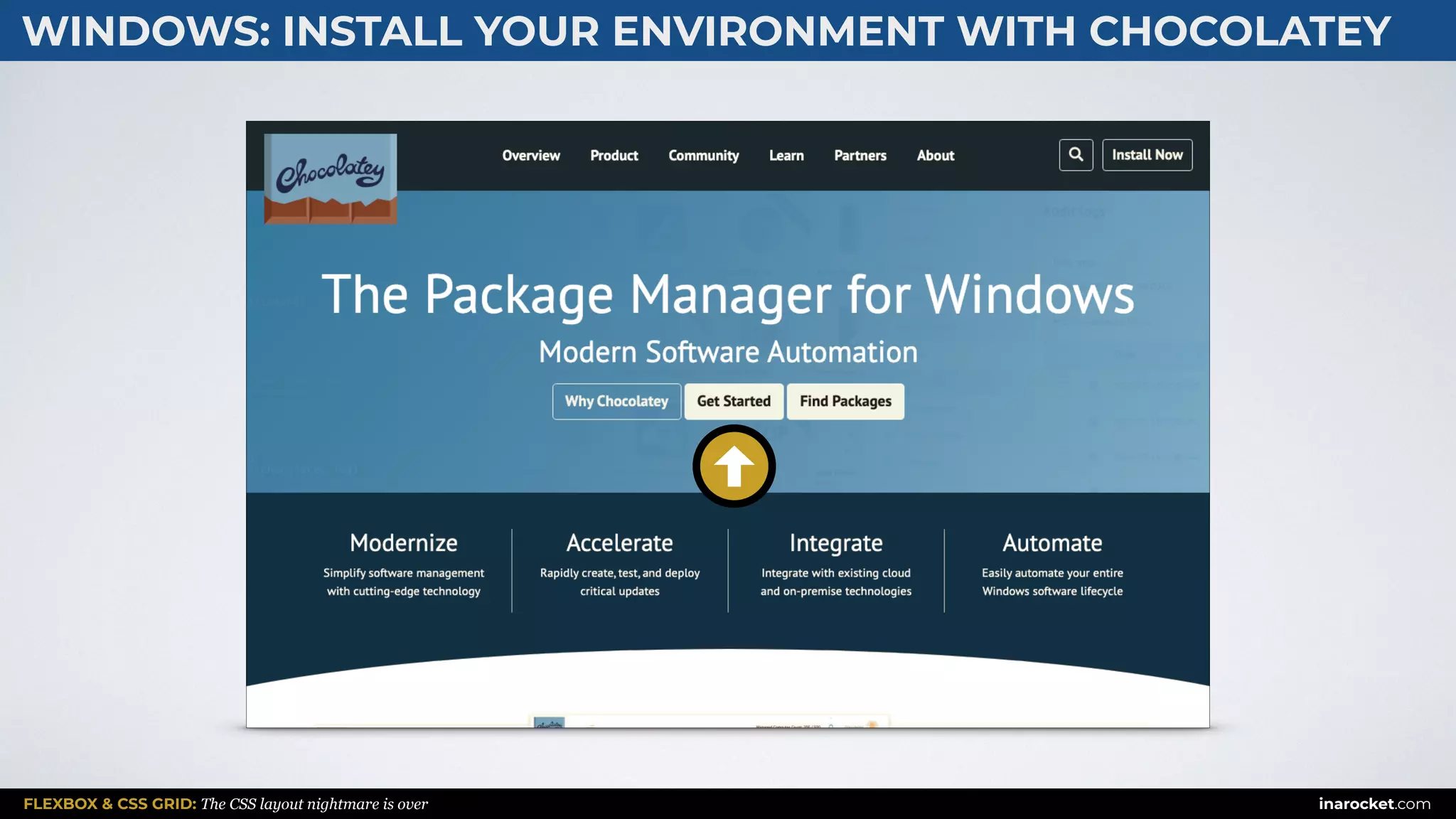 FLEXBOX & CSS GRID: The CSS layout nightmare is over inarocket.com
WINDOWS: INSTALL YOUR ENVIRONMENT WITH CHOCOLATEY
 