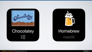 FLEXBOX & CSS GRID: The CSS layout nightmare is over inarocket.com
Chocolatey Homebrew
 