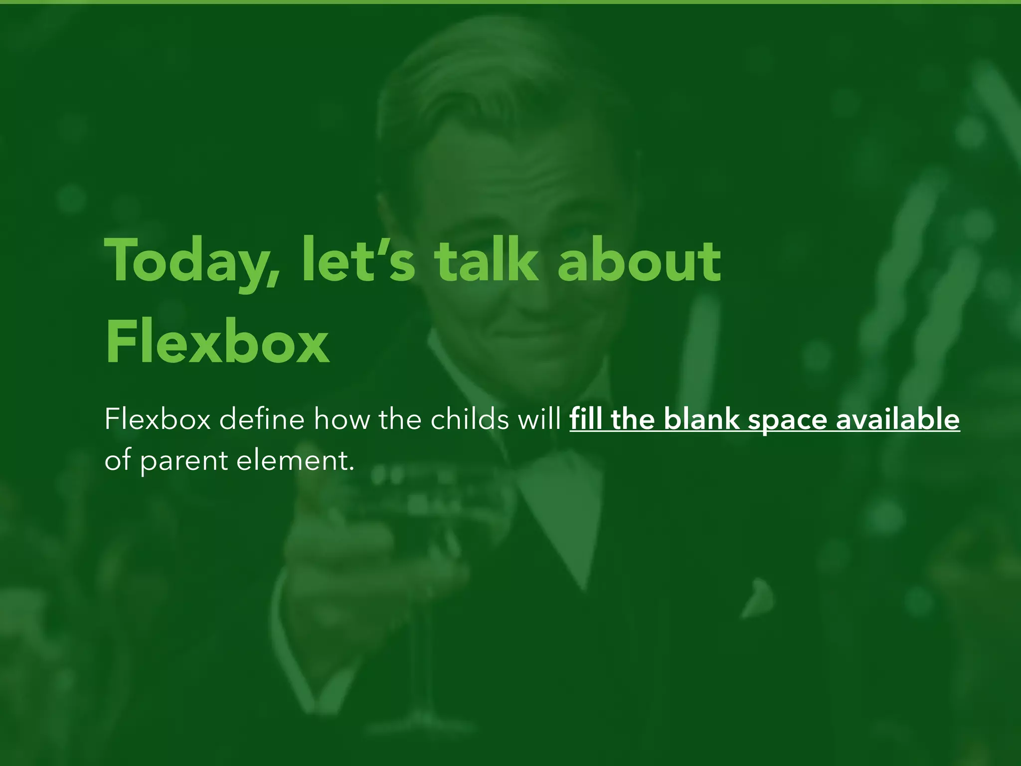 Today, let’s talk about
Grid Layout and Flexbox
 