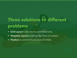 How to solve the problem
of structuring layouts?
 