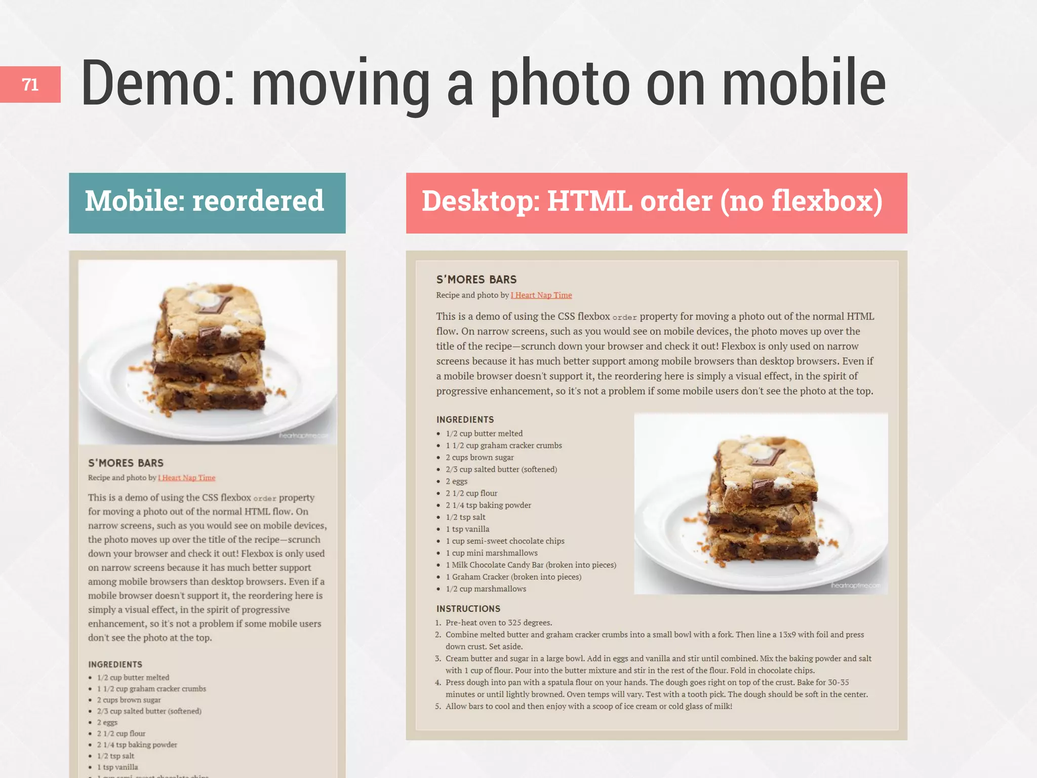 Demo: moving a photo on mobile
Desktop: HTML order (no flexbox)Mobile: reordered
71
 