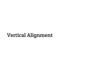 Vertical Alignment
 