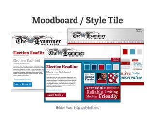 Moodboard / Style Tile
Bilder von: http://styletil.es/
 