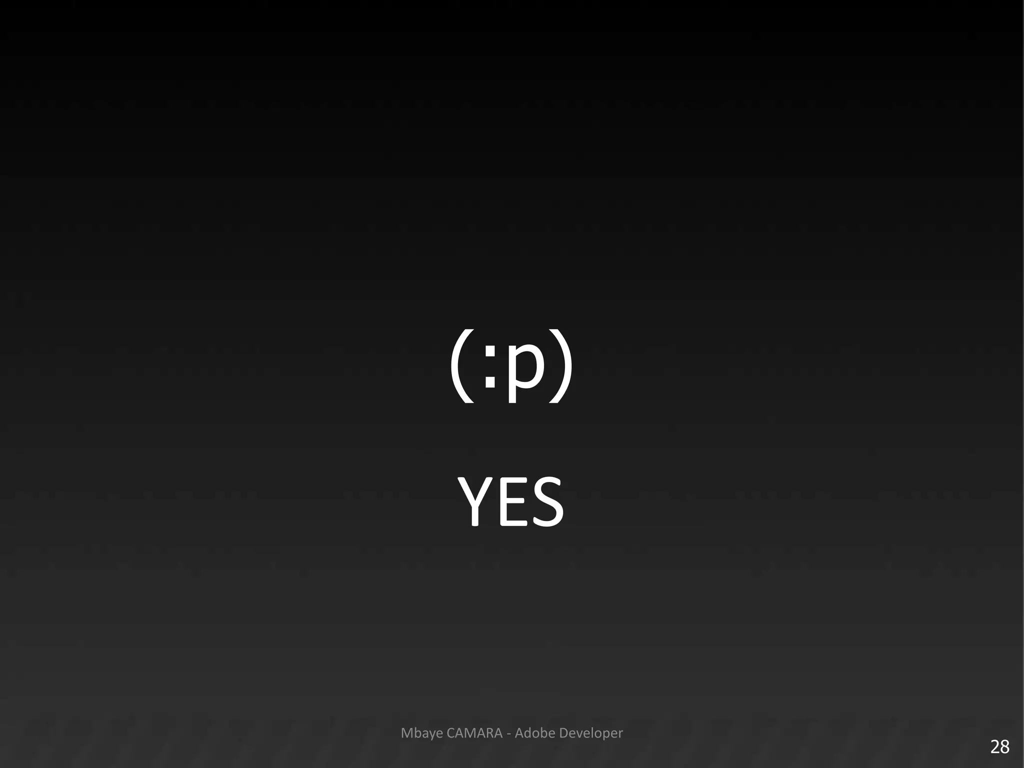 (:p)YES28Mbaye CAMARA - Adobe Developer