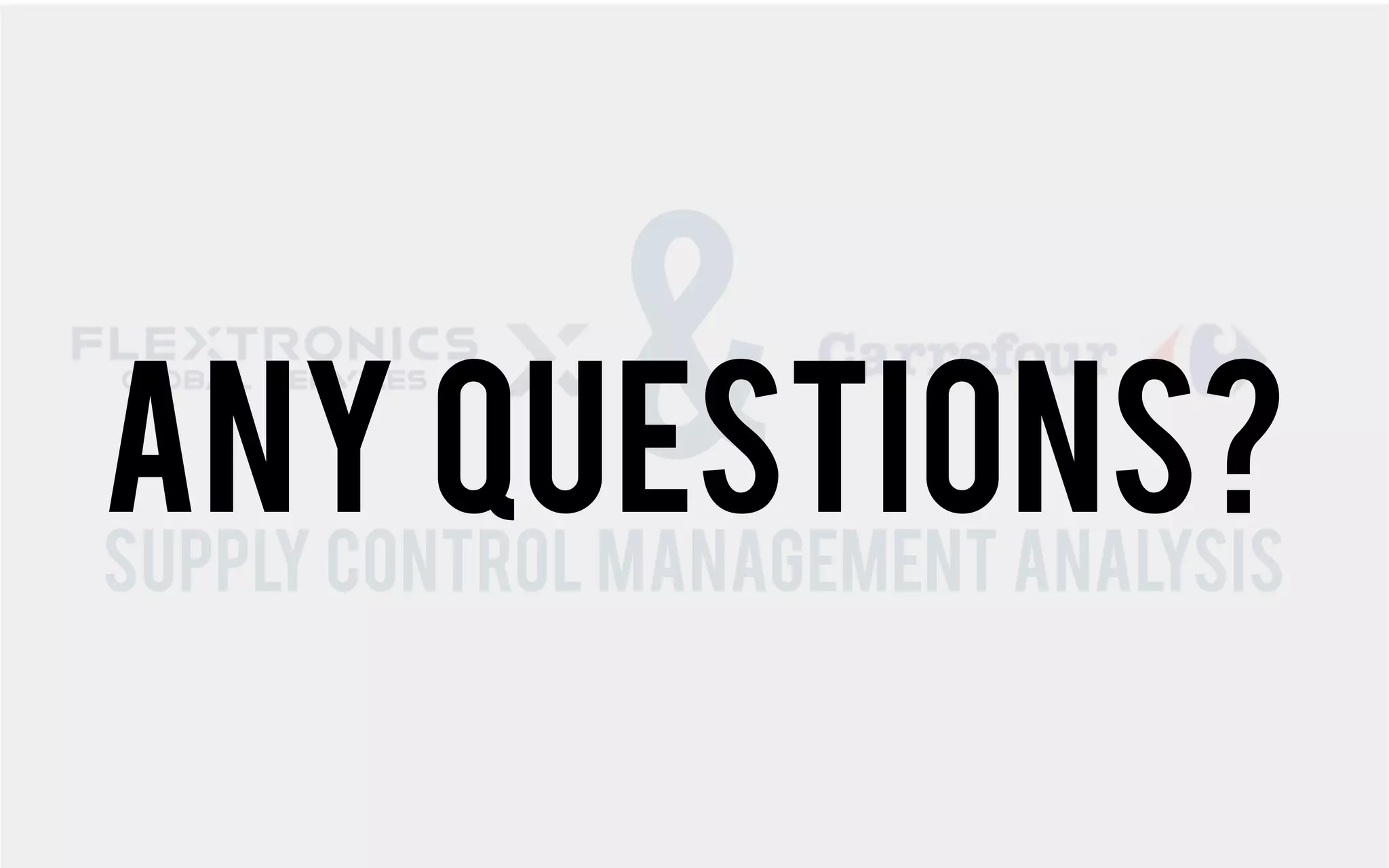 &
Any questions?
Supply Control management Analysis
 
