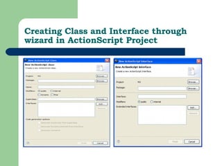 Creating Class and Interface through wizard in ActionScript Project 