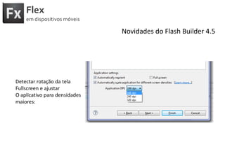 FlexemdispositivosmóveisNovidades do Flash Builder 4.5Escolher a plataforma: