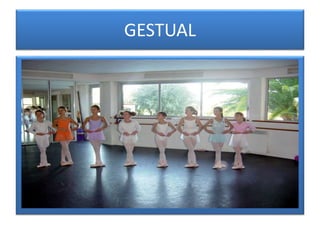GESTUAL
 