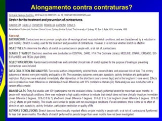 Alongamento contra contraturas?
 