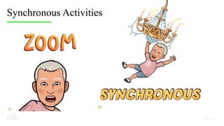 Synchronous Activities
 