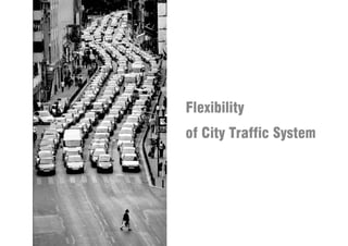 Flexibility Of Traffic