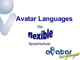 Sprachschule  Die flexible Avatar Languages 