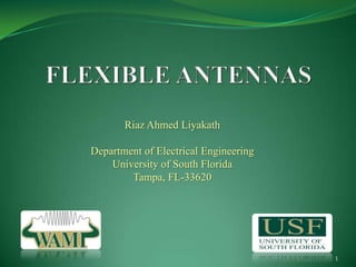 Riaz Ahmed Liyakath

Department of Electrical Engineering
    University of South Florida
        Tampa, FL-33620




                                       1
 