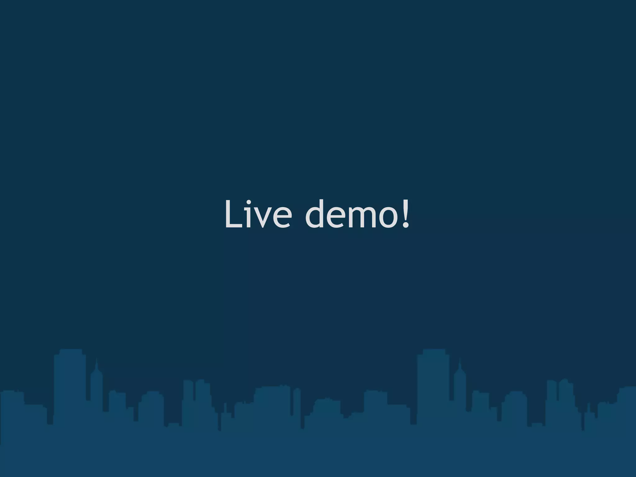 Live demo!