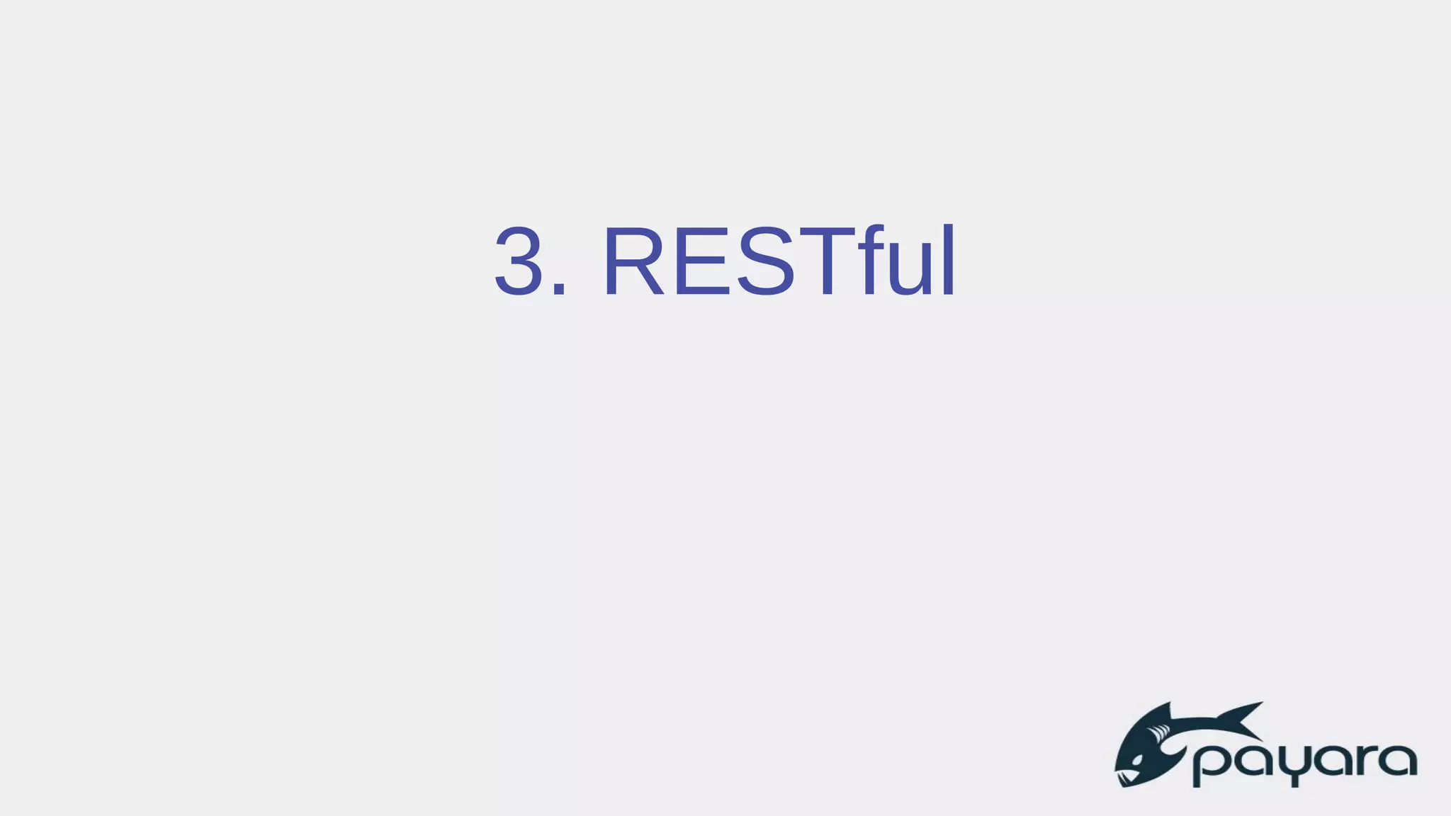 3. RESTful
 