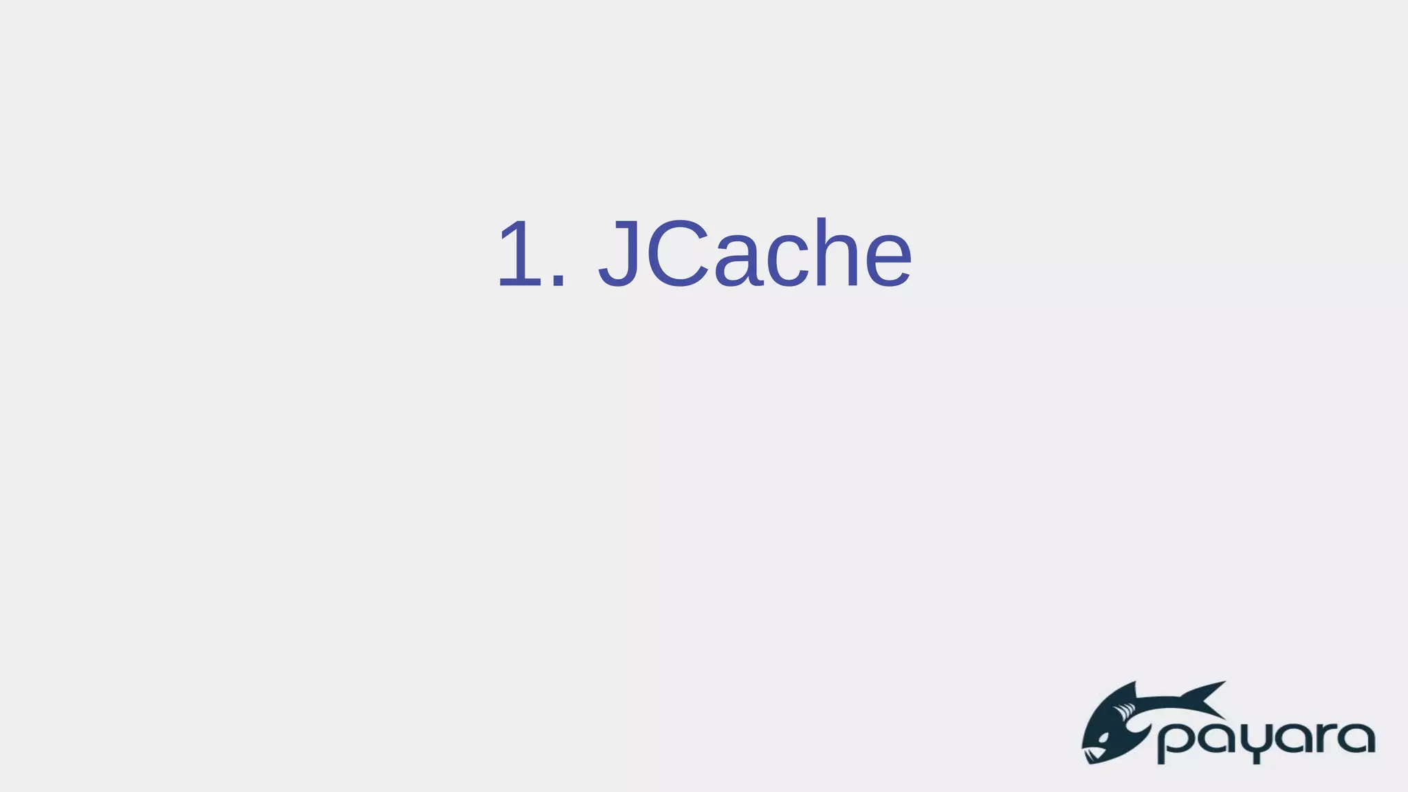 1. JCache
 