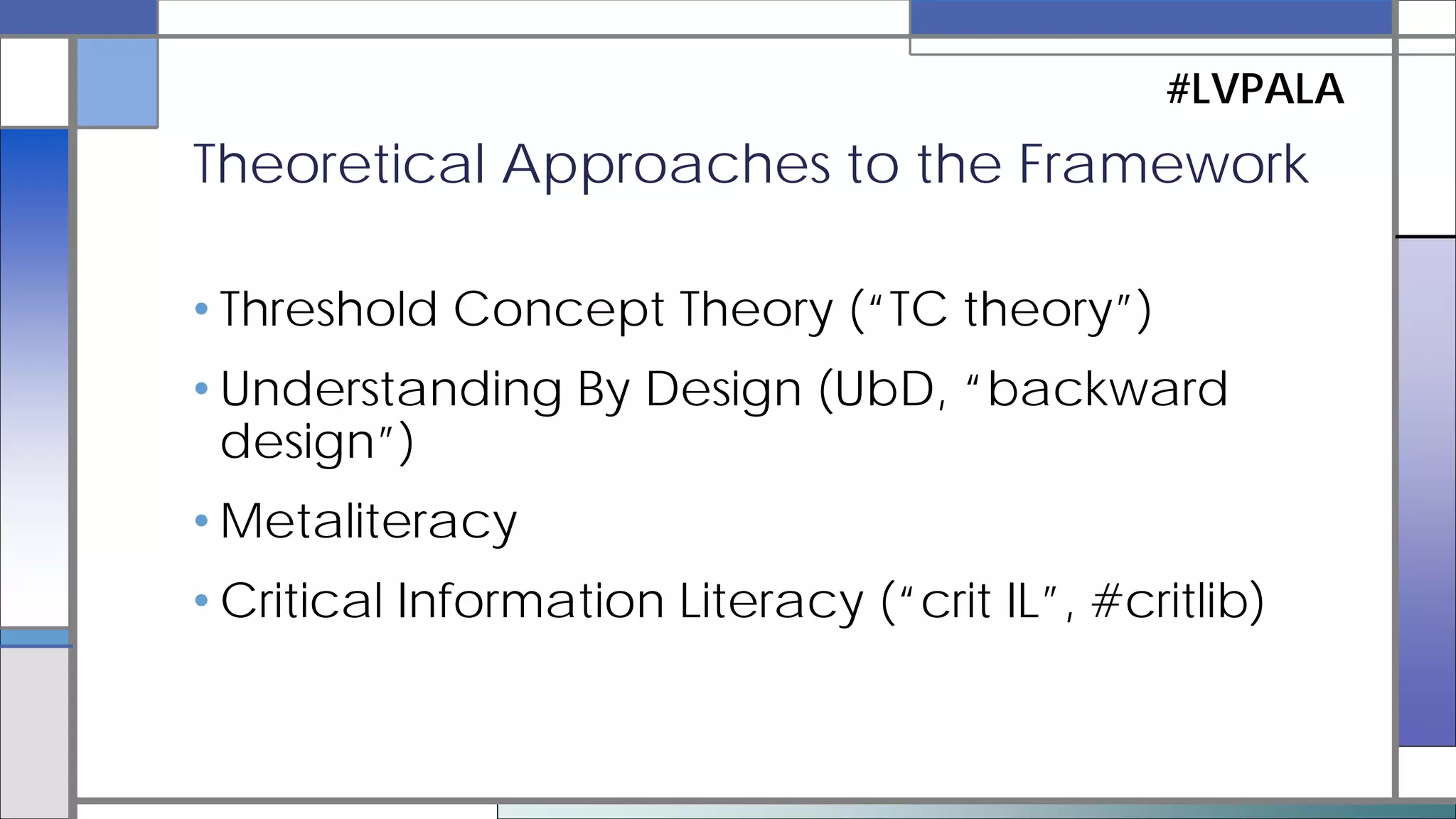 1. THEORY CRASH COURSE
2. PRAXIS with the Framework
–An Excursus on Learning Outcomes
3. ACTIVITY
Today’s Passage through Theory to Praxis
#LVPALA
 