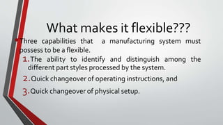 flexiblemanufacturingsystemfinal-140930090437-phpapp02 (1) (1).pptx