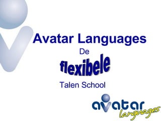 Talen School flexibele  Avatar Languages De 