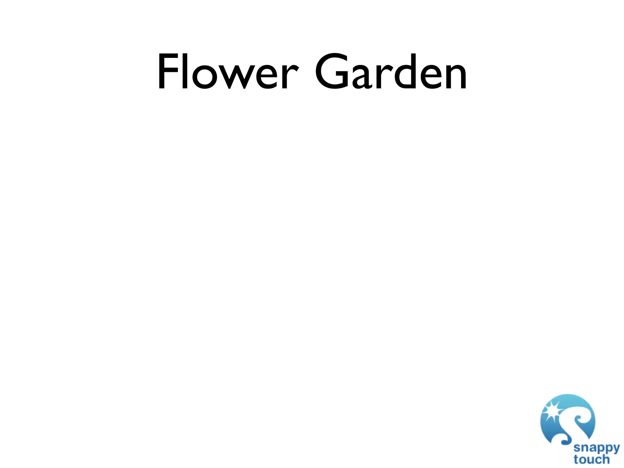Flower Garden
 