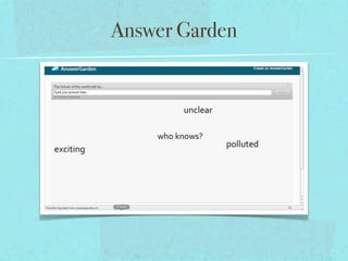 Answer Garden
 