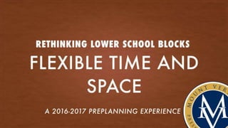 Flexible Time and Space