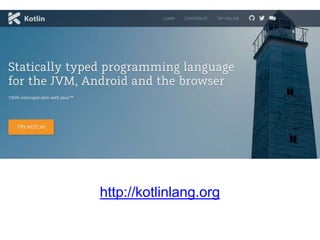 http://kotlinlang.org
 
