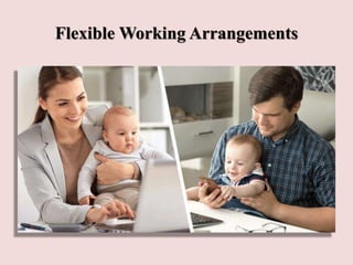 Flexible Working Arrangements
 