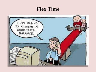 Flex Time
 