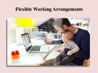 Flexible Working Arrangements
 