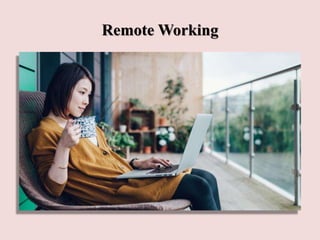 Remote Working
 
