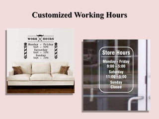 Customized Working Hours
 