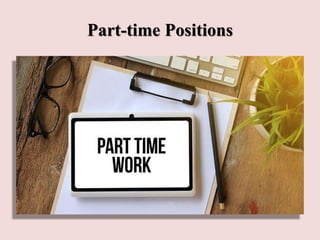 Part-time Positions
 