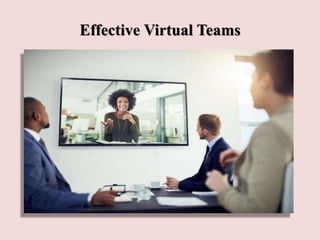 Effective Virtual Teams
 