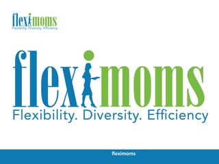 fleximoms
Copyright @Fleximoms, Workflex Solutions Pvt Ltd.
 