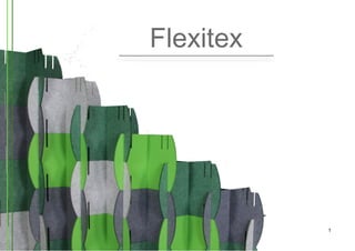  
1
Flexitex
 