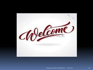 Prepared by MD ALI HOSSAIN 9/25/2014 26 
