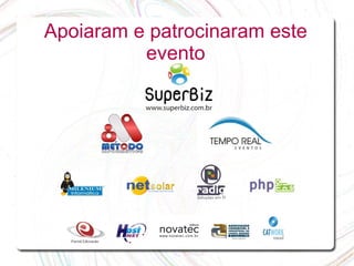 Apoiaram e patrocinaram este
          evento
 