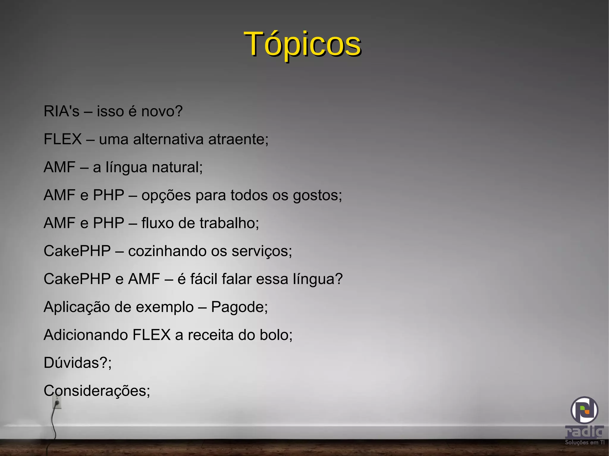 Tópicos RIA's – isso é novo? 