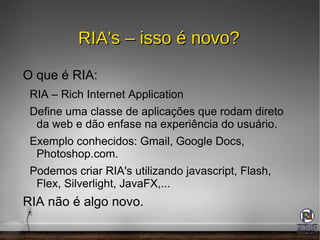 FLEX – uma alternativa atraente; 