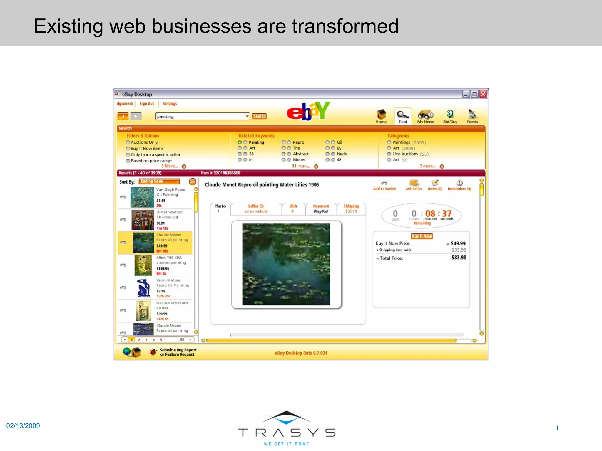 Existing web businesses are transformed 02/13/2009 