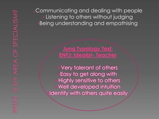 Strong interest in peoples well- beinggood  listener    team player     intuitiveorganised                                       reliableSKILLSinterpersonal skills              problem solving 