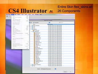 CS4 Illustrator 26 Components Entire Skin flex_skins.ait 