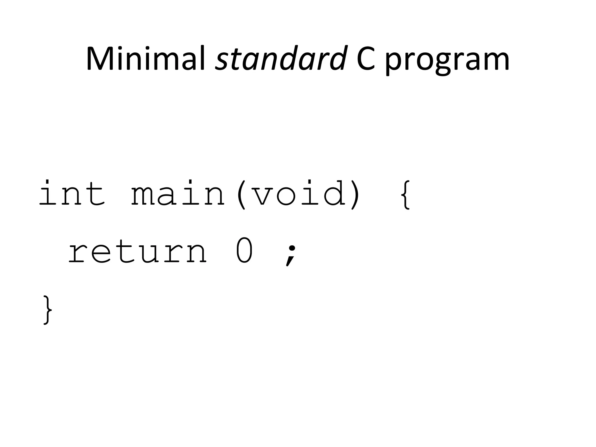 Minimal standard c program | PPT | Programming Languages | Computing