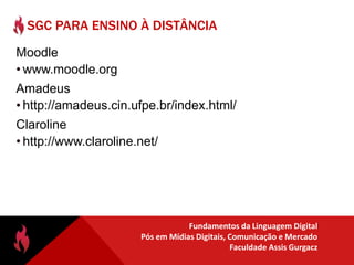 Licenças: comercial ou livreSGC para Uso GenéricoSistemas para sites institucionais, portais de conteúdos ou intranets.Joomla - www.joomla.org
