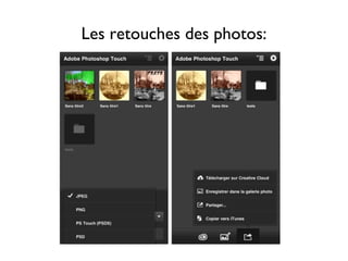Les retouches des photos:
 