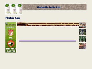 DownloadHerbalife India Ltd
Flicker App