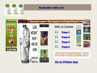 Blog-ContentDownloadHerbalife India Ltd
Table of Contents
Page-1
Page-2
Page-3
Page-4
Go to Flicker App
