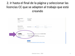 2. Ir hasta el final de la página y seleccionar las licencias CC que se adapten al trabajo que está creando Adelaida Henao...