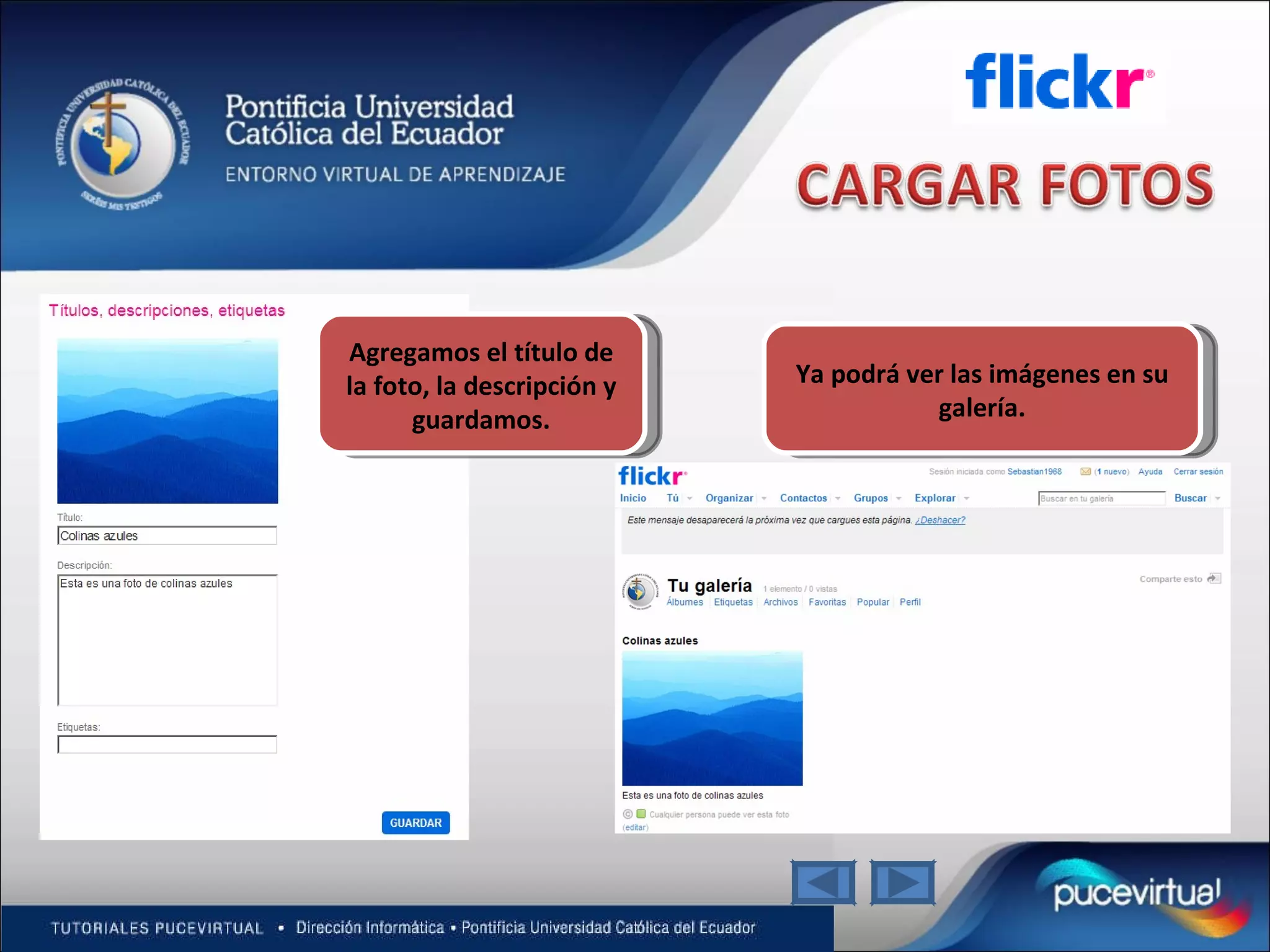 Agregamos el título de la foto, la descripción y guardamos. Ya podrá ver las imágenes en su galería. 